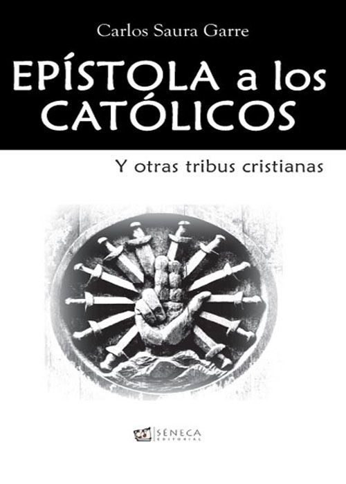 Portada del libro Epístola a los Católicos  de Carlos  Saura Garre